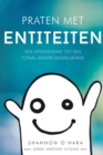 Image for Praten met Entiteiten - Talk to the Entities Dutch