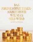 Image for Das Fortgeschrittenen - Arbeitsbuch Wie Man Geld Wird (German)