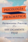Image for Psicologia Pragmatica (Pragmatic Psychology Spanish)