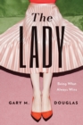 Image for The Lady : Being What Always Wins