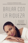 Image for Bailar Con La Riqueza (Spanish)