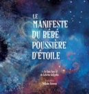 Image for Le Manifeste du bebe poussiere d&#39;etoile (French)