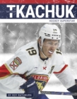 Image for Matthew Tkachuk : Hockey Superstar