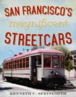 Image for San Francisco&#39;s Magnificent Streetcars