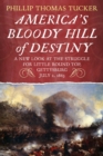 Image for America&#39;s Bloody Hill of Destiny
