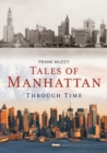 Image for Tales of Manhattan Through Time