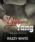 Image for Yin &amp; Yang: A Taste of Black on White