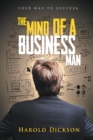 Image for The Mind of a Business Man : Your Way to Success