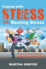 Image for Coping with Stress vs. Beating Stress : Have a Stress Free Life and Achieve Inner Peace