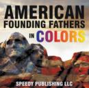 Image for American Founding Fathers In Color