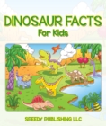 Image for Dinosaur Facts For Kids: Children&#39;s Dinosaur Books