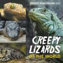 Image for Creepy Lizards Of The World