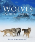 Image for Wolves Of North America (Kids Edition): Children&#39;s Animal Book of Wolves