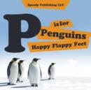 Image for P is For Penguins Happy Flappy Feet