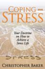 Image for Coping with Stress : Your Doctrine on How to Achieve a Stress Life