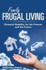 Image for Family Frugal Living : Financial Stability for the Present and the Future