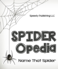 Image for Spider-Opedia Name That Spider