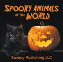 Image for Spooky Animals Of The World