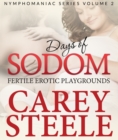 Image for DAYS OF SODOM: Fertile Erotic Playgrounds: Nymphomaniac Series Volume 2