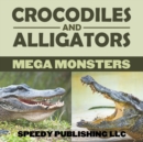 Image for Crocodiles And Alligators Mega Monsters