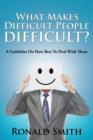 Image for What Makes Difficult People Difficult?