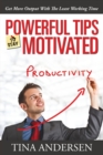 Image for Powerful Tips To Stay Motivated : Get More Output With The Least Working Time