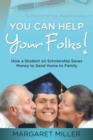 Image for You Can Help Your Folks! : How a Student on Scholarship Saves Money to Send Home to Family