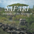 Image for Safari - Animals Of the Serengeti