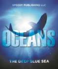 Image for Oceans - The Deep Blue Sea: Fun Facts and Pictures for Kids