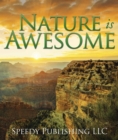 Image for Nature is Awesome: Fun Facts and Pictures for Kids