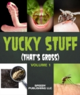 Image for Yucky Stuff (That&#39;s Gross Volume 1)