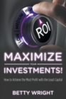 Image for Maximize Your Investments!