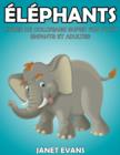 Image for Elephants : Livres De Coloriage Super Fun Pour Enfants Et Adultes