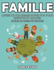 Image for Famille : Livres De Coloriage Super Fun Pour Enfants Et Adultes (Bonus: 20 Pages de Croquis)