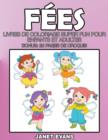 Image for Fees : Livres De Coloriage Super Fun Pour Enfants Et Adultes (Bonus: 20 Pages de Croquis)
