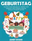 Image for Geburtstag : Super-Fun-Malbuch-Serie fur Kinder und Erwachsene (Bonus: 20 Skizze Seiten)
