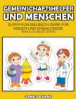 Image for Gemeinschaftshelfer und Menschen : Super-Fun-Malbuch-Serie fur Kinder und Erwachsene (Bonus: 20 Skizze Seiten)