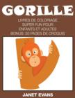 Image for Gorille : Livres De Coloriage Super Fun Pour Enfants Et Adultes (Bonus: 20 Pages de Croquis)