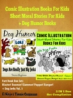 Image for Comic Illustration Books For Kids: Short Moral Stories For Kids - Dog Humor Books: 2 In 1 Box Set: Fart Book: Blaster! Boomer! Slammer! Popper! Banger! + Dog Jerks Vol. 3