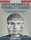Image for A Practical Guide to Understand Borderline Personality Disorder (LARGE PRINT)