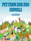 Image for Pet, Farm &amp; Zoo Animals : Kids Coloring Book