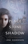 Image for Place of Stone and Shadow