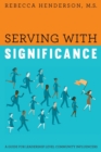 Image for Serving with Significance : A Guide for Leadership Level Community Influencers