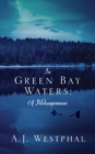 Image for In Green Bay Waters : A Bildungsroman