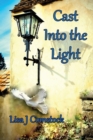 Image for Cast Into the Light