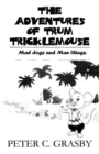 Image for The Adventures of Trum Tricklemouse : Mad Dogs and Man Things