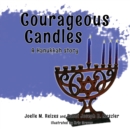Image for Courageous Candles : A Hanukkah Story