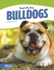 Image for That&#39;s My Dog: Bulldogs