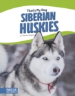 Image for That&#39;s My Dog: Siberian Huskies