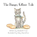 Image for The Hungry Kitten&#39;s Tale